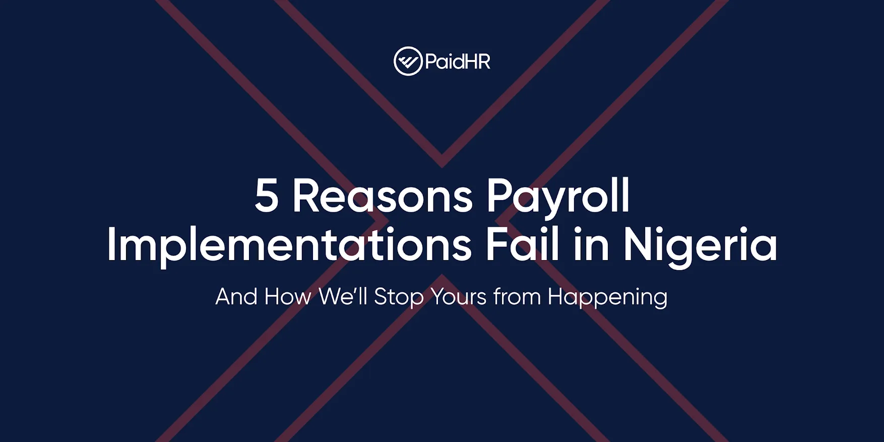 5 Reasons Payroll Implementation Fails in Nigeria